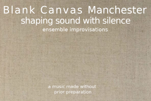 A Blank Canvas Ensemble in Manchester 13 01 2024 1pm